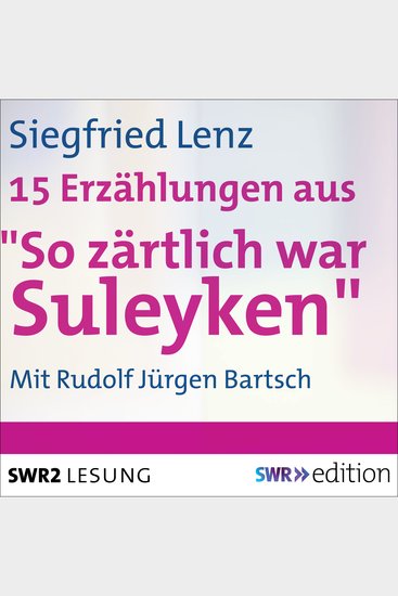 So zärtlich war Suleyken - 15 Erzählungen - cover