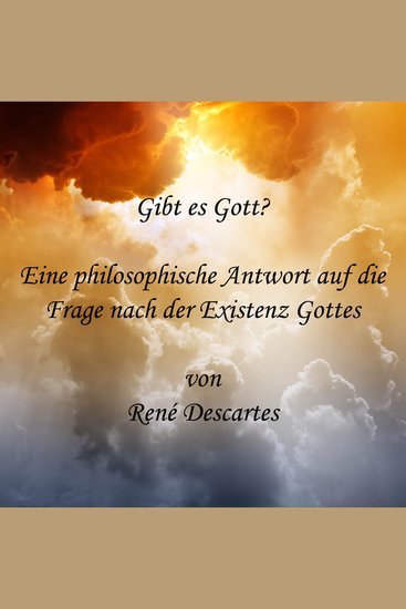 Gibt es Gott? - Eine philosophische Antwort auf die Frage nach der Existenz Gottes - cover