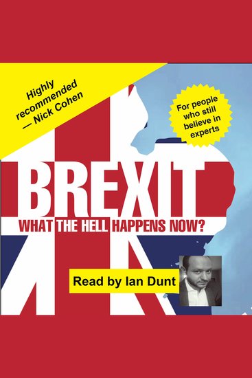 Brexit: What the Hell Happens Now? - Revised edition - cover
