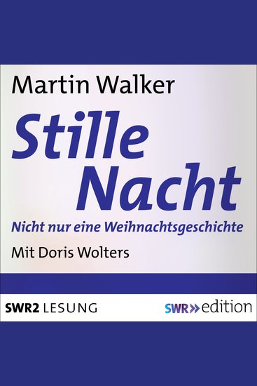 Stille Nacht: Nicht nur eine Weihnachtsgeschichte - cover