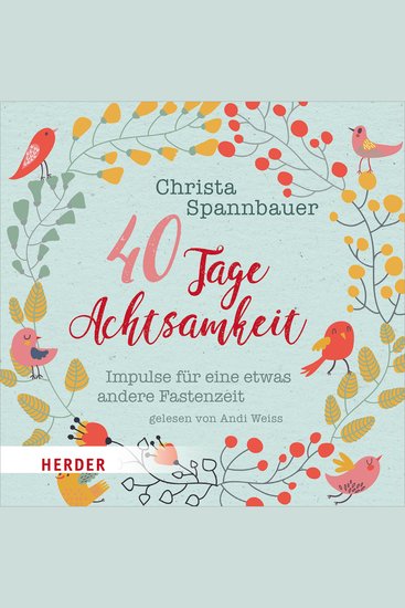 40 Tage Achtsamkeit - Impulse für eine etwas andere Fastenzeit - cover