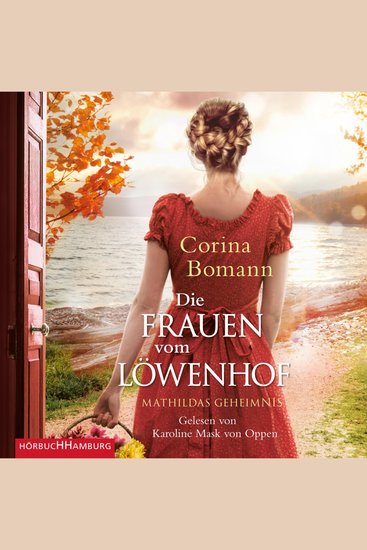 Die Frauen vom Löwenhof – Mathildas Geheimnis (Die Löwenhof-Saga 2) - cover