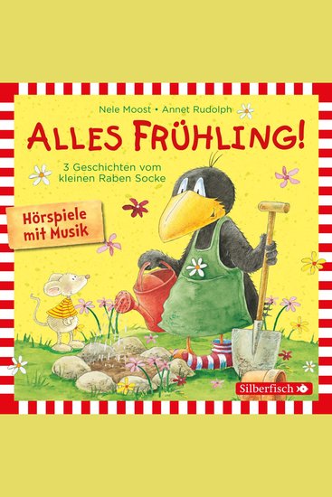 Alles Frühling!: Alles Freunde! Alles wächst! Alles gefärbt! (Der kleine Rabe Socke) - Drei Geschichten vom kleinen Raben Socke - cover