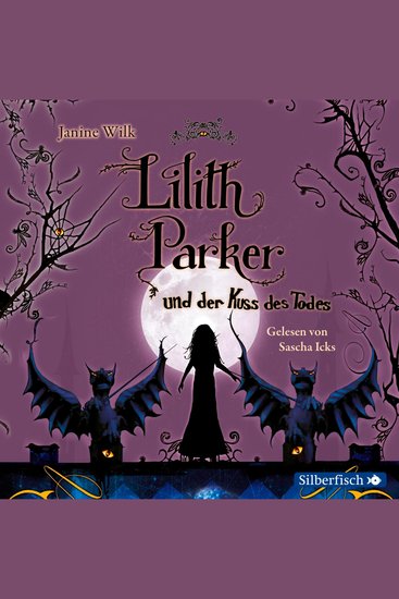 Lilith Parker: Lilith Parker und der Kuss des Todes - cover