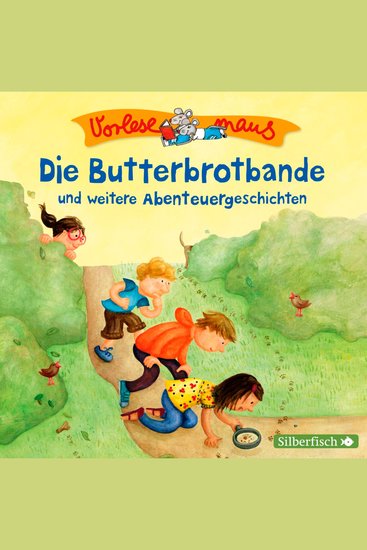 Vorlesemaus: Die Butterbrotbande und weitere Abenteuergeschichten - cover