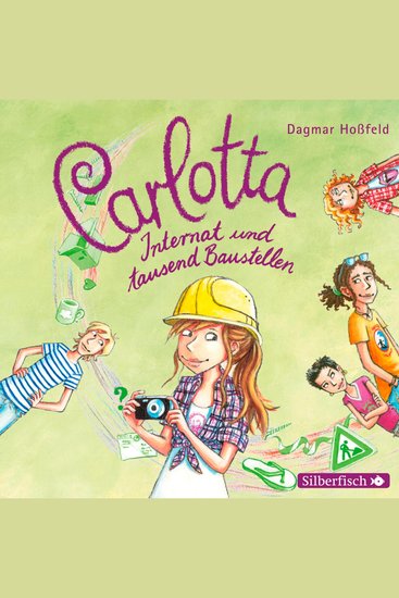 Carlotta 5: Carlotta - Internat und tausend Baustellen - cover
