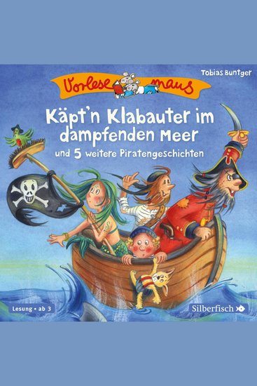 Vorlesemaus: Käpt'n Klabauter im dampfenden Meer und 5 weitere Piratengeschichten - cover