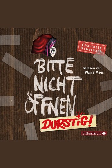 Bitte nicht öffnen 3: Durstig! - cover
