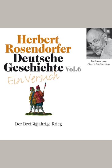 Deutsche Geschichte Ein Versuch Vol 06 - Der Dreißigjährige Krieg - cover