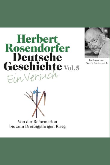 Deutsche Geschichte Ein Versuch Vol 05 - Von der Reformation bis zum Dreißigjährigen Krieg - cover