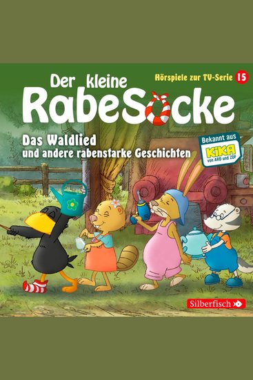 Das Waldlied Allerbeste Freunde Die Geburtstagsretter (Der kleine Rabe Socke - Hörspiele zur TV Serie 15) - cover