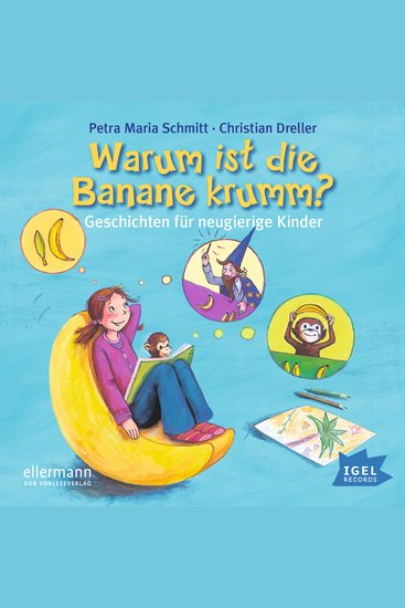 Warum ist die Banane krumm? - Geschichten für neugierige Kinder - cover