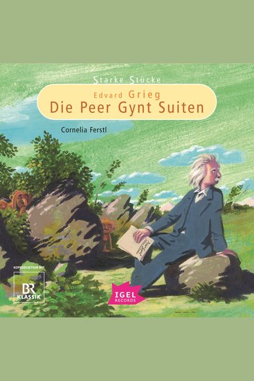 Starke Stücke Edvard Grieg Die Peer-Gynt-Suiten - cover