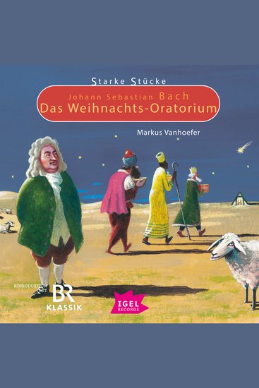 Starke Stücke Johann Sebastian Bach Das Weihnachts-Oratorium - cover