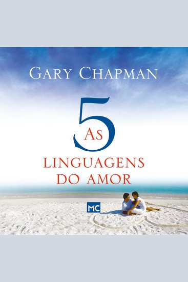 As 5 linguagens do amor - 3ª edição - Como expressar um compromisso de amor a seu cônjuge - cover