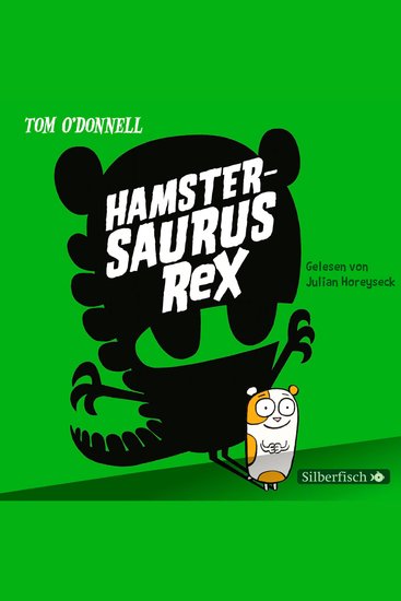 Hamstersaurus Rex 1: Hamstersaurus Rex - cover
