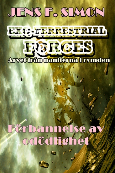 Förbannelse av odödlighet (EXO-TERRESTRIAL-FORCES 2) - Arvet från naniterna i rymden - cover
