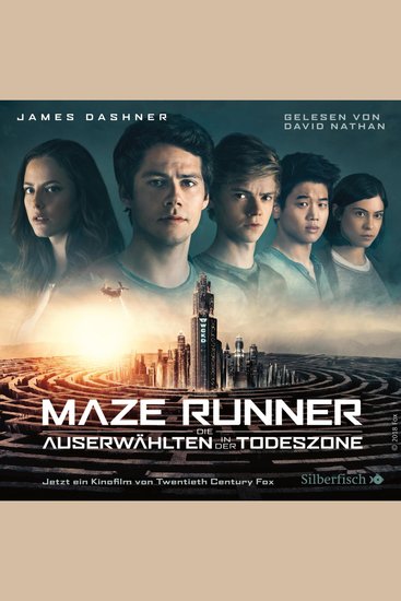 Die Auserwählten - Maze Runner 3: Maze Runner: Die Auserwählten - In der Todeszone - cover