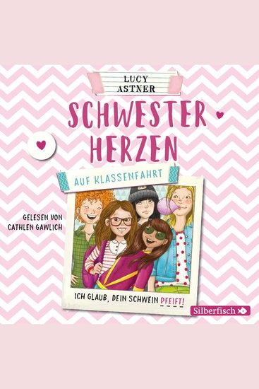Schwesterherzen 2: Auf Klassenfahrt - Ich glaub DEIN Schwein pfeift! - cover