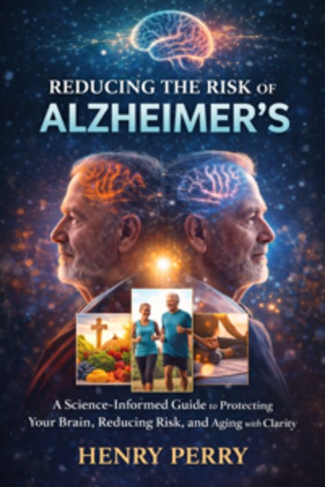 Reducing the Risk of Getting Alzheimer’s - A Science-Informed Guide to Protecting Your Brain Reducing Risk and Aging with Clarity - cover
