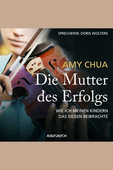 Die Mutter des Erfolgs - Wie ich meinen Kindern das Siegen beibrachte - cover