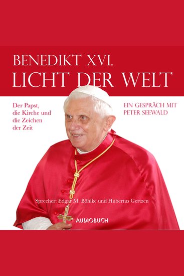 Licht der Welt - Der Papst die Kirche und die Zeichen der Zeit - cover