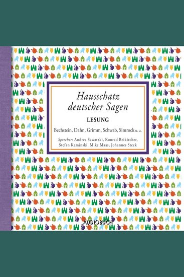 Hausschatz deutscher Sagen - Der 5 Teil der "Hausschatz-Reihe" mit vielen schönen Sagen aus dem deutschen Sprachraum - cover