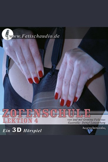 Zofenschule Lektion 04 - Der erste Freier - Ein 3D Erotik Hörspiel - cover