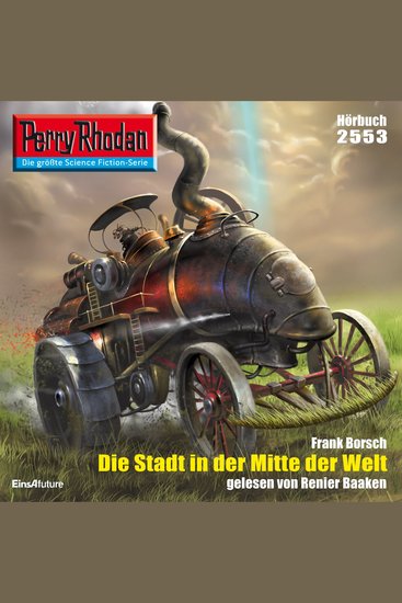 Perry Rhodan 2553: Die Stadt in der Mitte der Welt - Perry Rhodan-Zyklus "Stardust" - cover