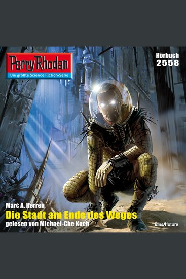 Perry Rhodan 2558: Die Stadt am Ende des Weges - Perry Rhodan-Zyklus "Stardust" - cover