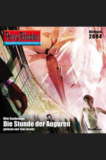 Perry Rhodan 2604: Die Stunde der Auguren - Perry Rhodan-Zyklus "Neuroversum" - cover