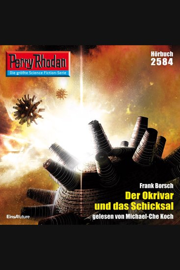 Perry Rhodan 2584: Der Okrivar und das Schicksal - Perry Rhodan-Zyklus "Stardust" - cover