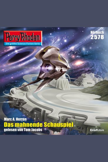 Perry Rhodan 2578: Das mahnende Schauspiel - Perry Rhodan-Zyklus "Stardust" - cover