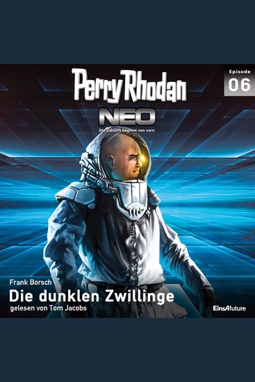 Perry Rhodan Neo 06: Die dunklen Zwillinge - Die Zukunft beginnt von vorn - cover