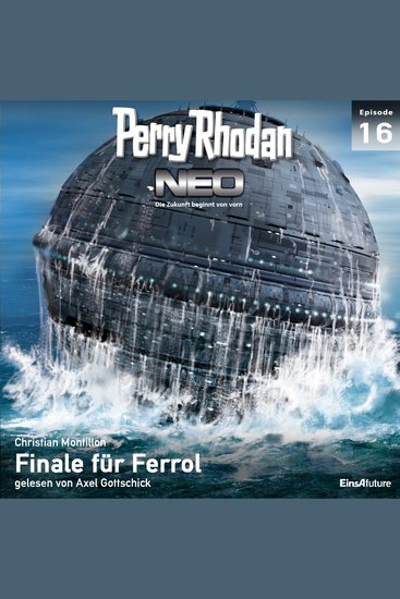 Perry Rhodan Neo 16: Finale für Ferrol - Die Zukunft beginnt von vorn - cover