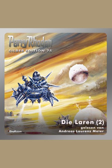 Perry Rhodan Silber Edition 75: Die Laren (Teil 2) - Perry Rhodan-Zyklus "Das Konzil" - cover