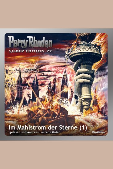 Perry Rhodan Silber Edition 77: Im Mahlstrom der Sterne (Teil 1) - Perry Rhodan-Zyklus "Das Konzil" - cover