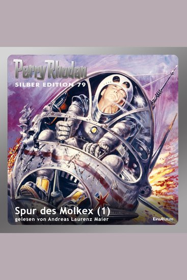 Perry Rhodan Silber Edition 79: Spur des Molkex (Teil 1) - Perry Rhodan-Zyklus "Das Konzil" - cover