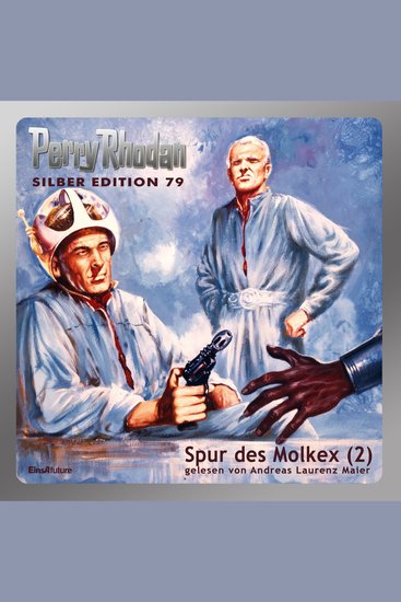 Perry Rhodan Silber Edition 79: Spur des Molkex (Teil 2) - Perry Rhodan-Zyklus "Das Konzil" - cover