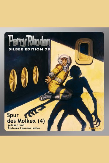 Perry Rhodan Silber Edition 79: Spur des Molkex (Teil 4) - Perry Rhodan-Zyklus "Das Konzil" - cover