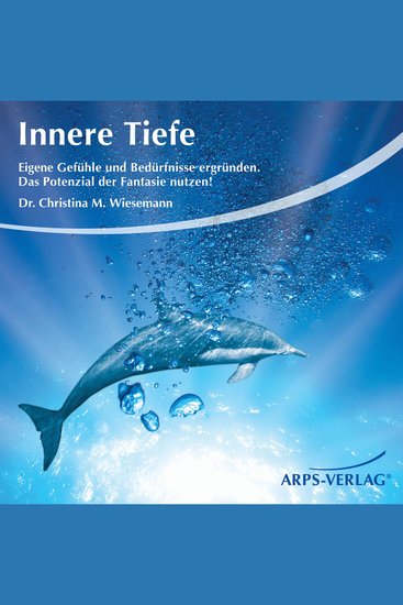 Innere Tiefe - Eigene Gefühle und Bedürfnisse ergründen Das Potenzial der Phantseie nutzen! - cover