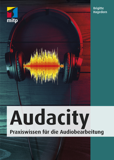 Audacity - Praxiswissen für die Audiobearbeitung - cover
