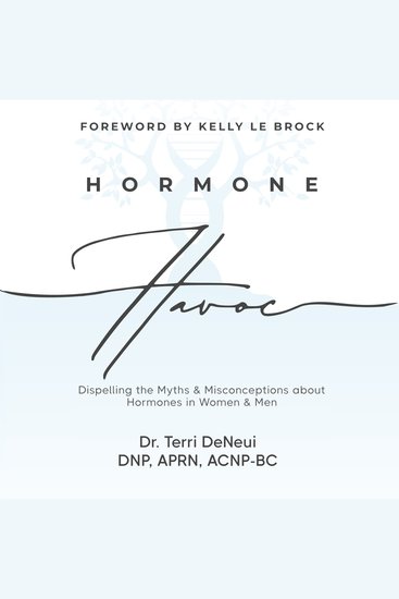 Hormone Havoc - Dispelling the Myths & Misconceptions about Hormones in Women and Men - cover