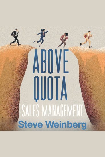 Above Quota Sales Management - Tips and Techniques to Get the Best Out of Your Sales Team - cover