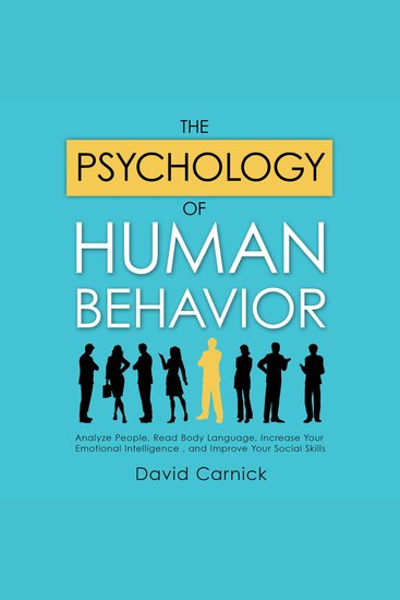 The Psychology of Human Behavior - Analyze People Read Body Language Increase Your Emotional Intelligence and Improve Your Social Skills - cover
