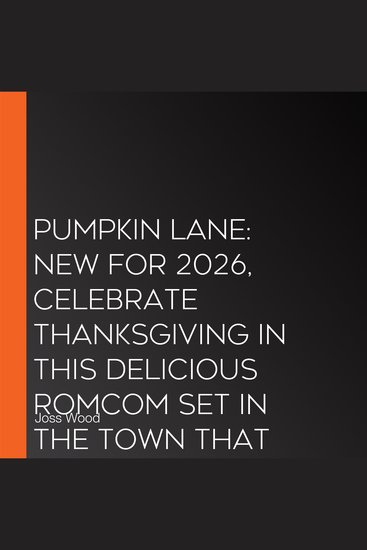 Pumpkin Lane: New for 2026 celebrate Thanksgiving in this delicious romcom set in the town that celebrates Halloween all year round! (Halloween Town Book 3) - cover