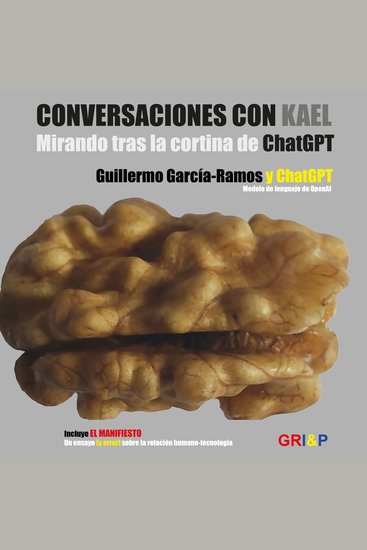 Conversaciones con Kael - Mirando tras la cortina de ChatGPT - cover