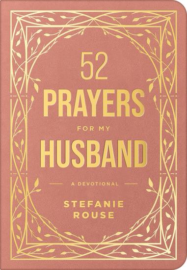 52 Prayers for My Husband - A Devotional to Build a Healthy Loving Marriage that Will Last a Lifetime - cover