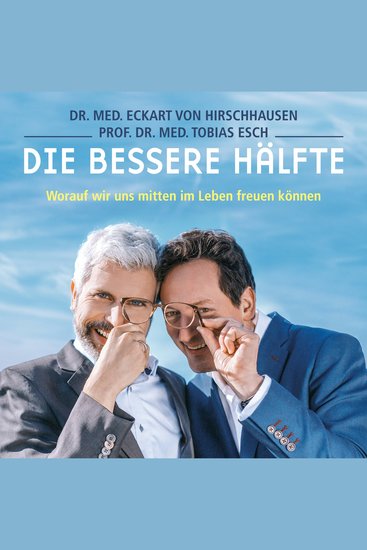 Die bessere Hälfte - Worauf wir uns mitten im Leben freuen können - cover