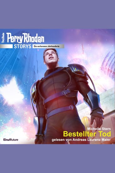Perry Rhodan Storys: Die verlorenen Jahrhunderte - Bestellter Tod - cover